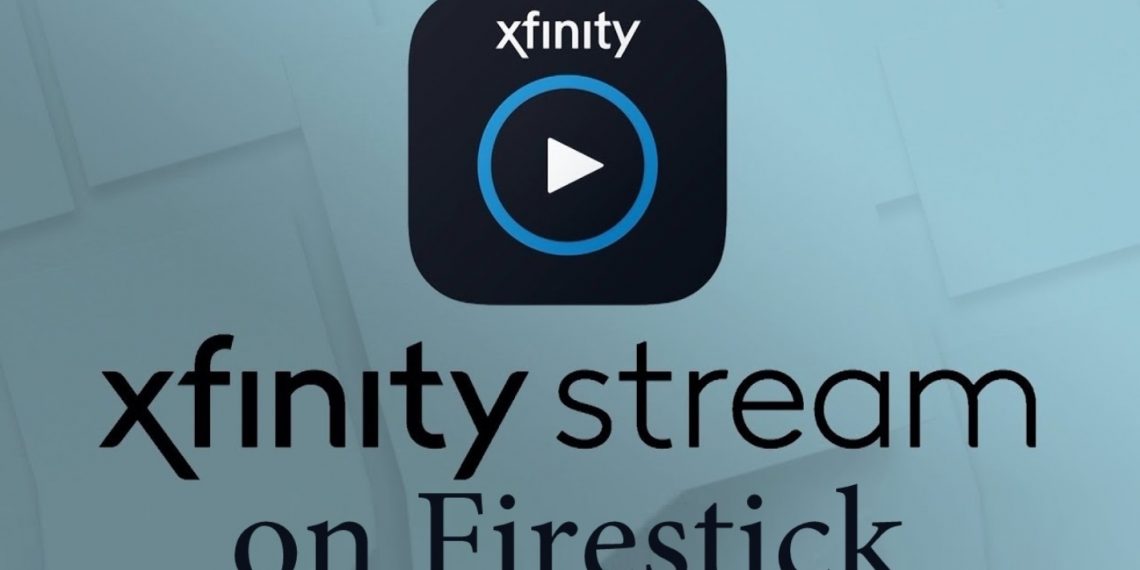 How to Install Xfinity Stream on Firestick