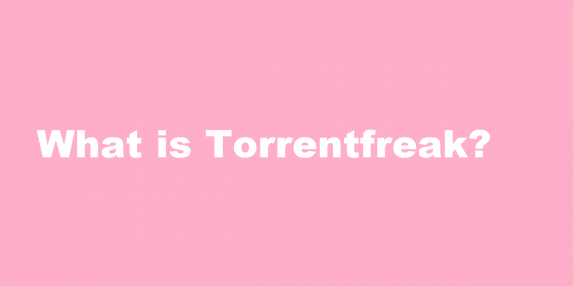 Torrentfreak