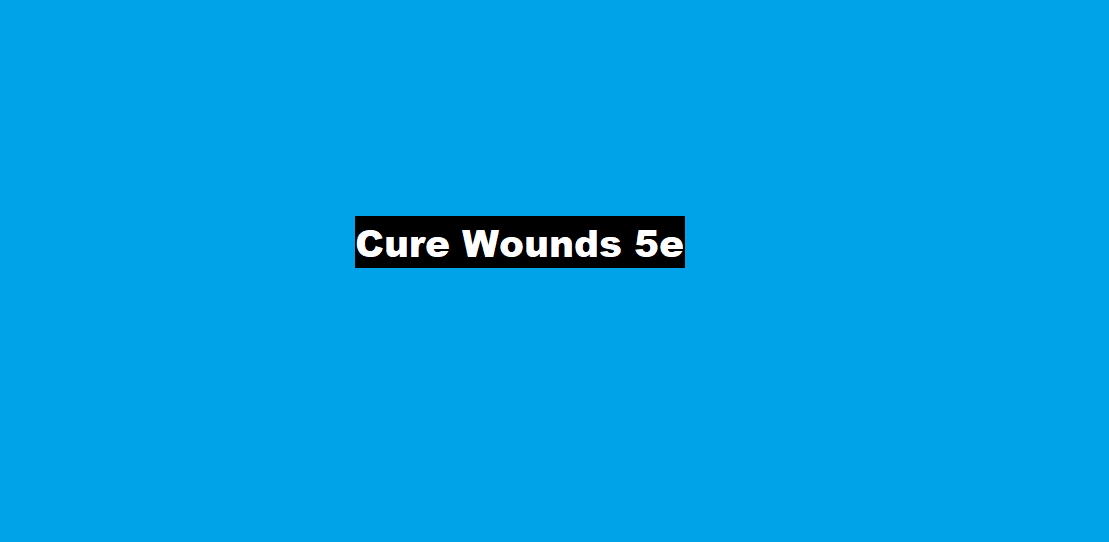 Cure Wounds 5e