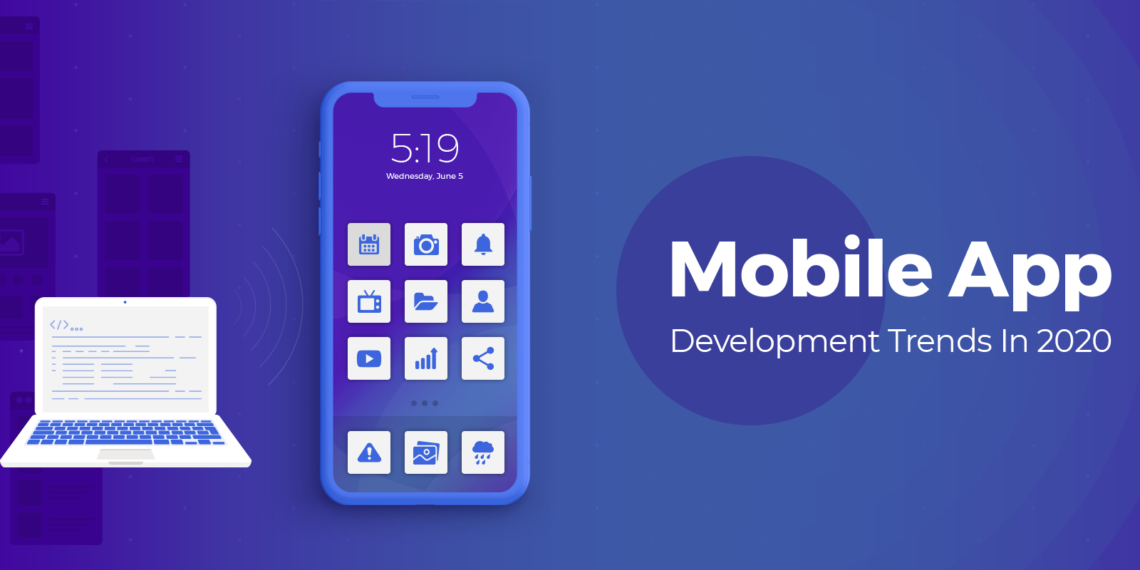 Mobile App Development Trends Shaping The App Industry