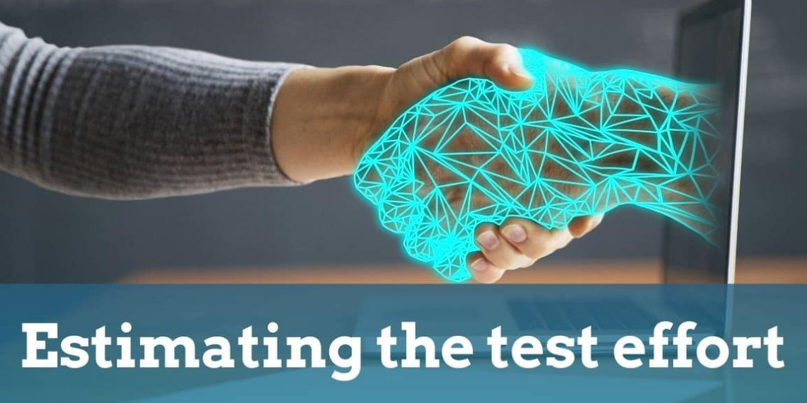 Best Ways to Estimate Test Effort