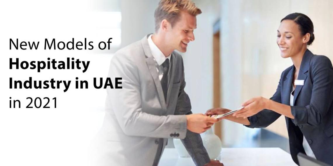 Newer Models for Hospitality in the UAE
