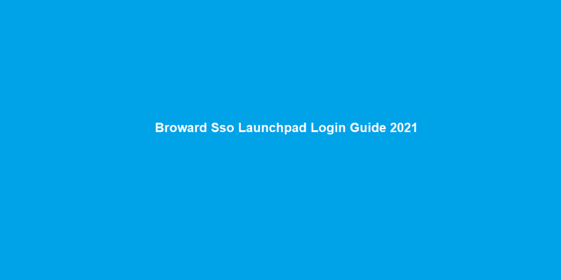 Broward Sso Launchpad Login