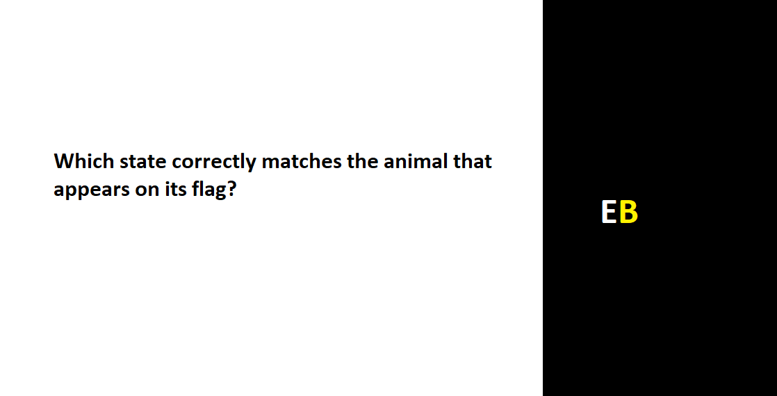 Which state correctly matches the animal that appears on its flag?