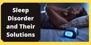 Sleep disorders and their solutions