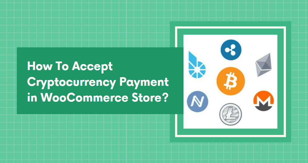 Accept Crypto Payments in WooCommerce StoreAccept Crypto Payments in WooCommerce Store