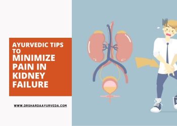 Ayurvedic Tips To Minimize Pain in Kidney Failure