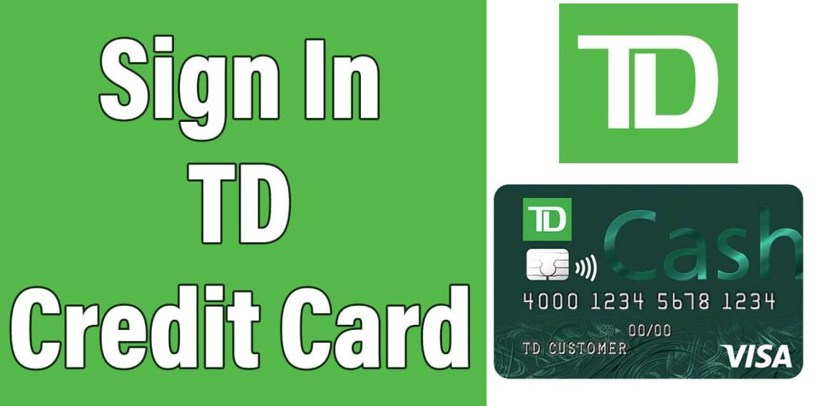 TD Bank Credit Card Login: A Complete Guide