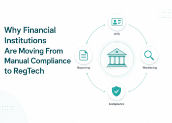Why Financial Institutions Are Moving From Manual Compliance to RegTech